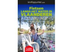 Knooppunter Fietsboek: Fietsen langs het water in Vlaanderen